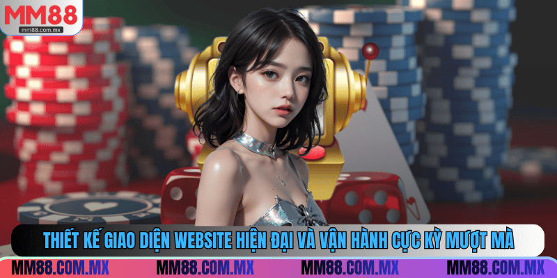 Thiết kế giao diện website hiện đại và vận hành cực kỳ mượt mà