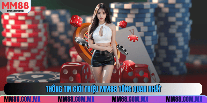 Thông tin giới thiệu MM88 tổng quan nhất