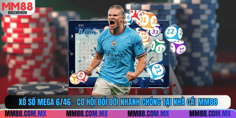 Xổ Số Mega 6/46